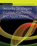 Security Strategies in Linux Platforms and Applications (Information Systems Security & Assurance)