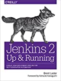 Jenkins 2: Up and Running: Evolve Your Deployment Pipeline for Next Generation Automation