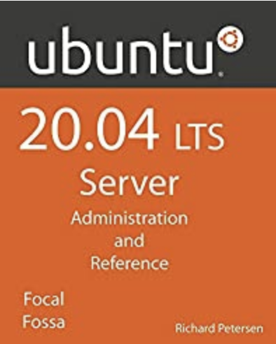 Ubuntu 20.04 LTS Server: Administration and Reference